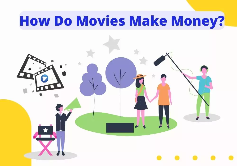 how do movies make money
