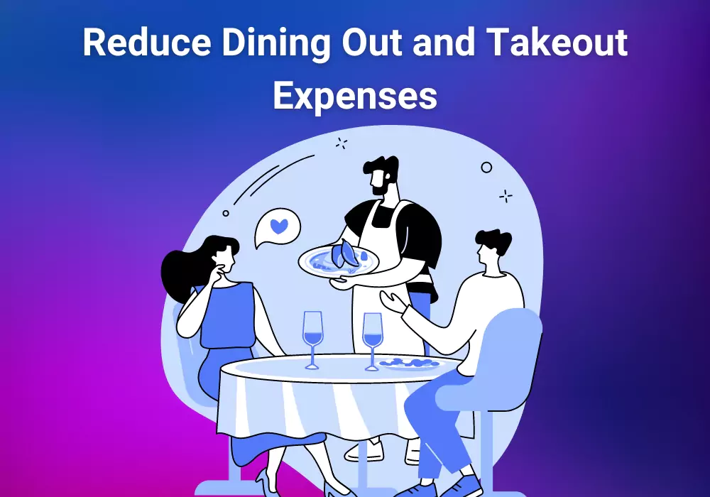 Reduce Dining Out and Takeout Expenses